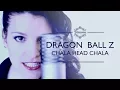 Lagu Dragon Ball Z / Chala Head Chala (Cover latino)
