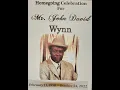 Mr John David Johnny Wynn Homegoing Service