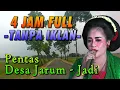 4 JAM FULL Tanpa Iklan Live Jarum Jadi Tuban
