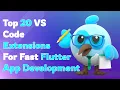 Top 20 VS Code Extensions For Fast Flutter App Development