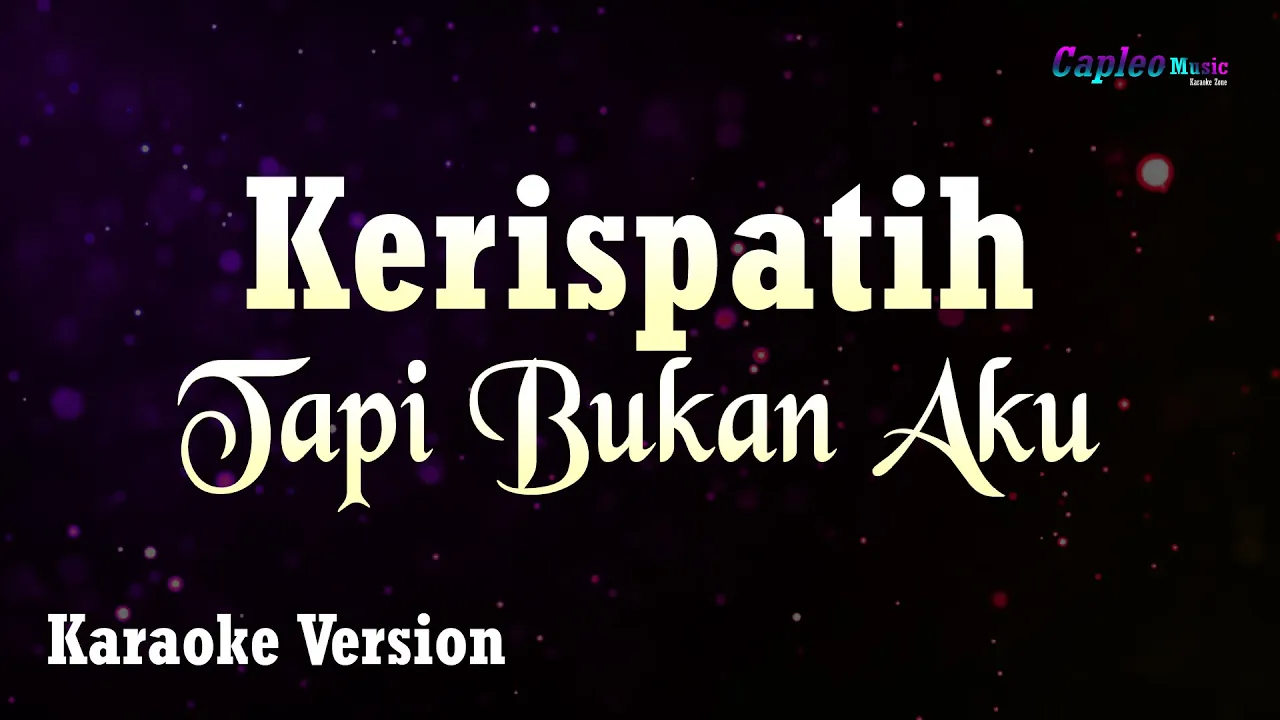 Kerispatih - Tapi Bukan Aku (Karaoke Version) Kerispatih - Tapi Bukan Aku (Karaoke Version)