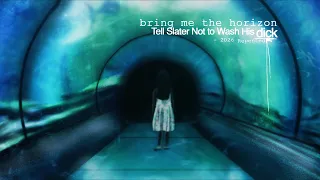 Bring Me The Horizon - Tell Slater Not to Wash His Dick (2026 Repented - Official Lyric Video)
