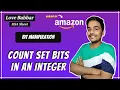 Count set bits in an integer Bit Manipulation Love Babbar DSA Sheet Amazon