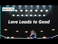 P G - Love Leads to Good