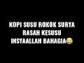 Download Lagu Kopi Susu Rokok Surya Rasah Kesusu Insyaallah Bahagia