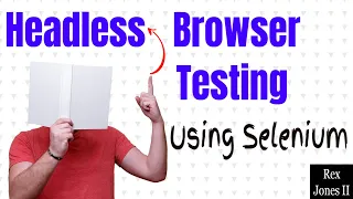 How To Perform Headless Browser Testing Using Selenium 168