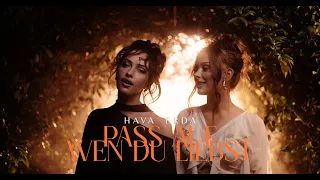 HAVA & ERDA - PASS AUF WEN DU LIEBST (OFFICIAL VIDEO)