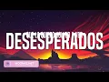 Rauw Alejandro & Chencho Corleone -Desesperados (letra/lyrics)  | Bad Bunny, Bizarrap, Cris Mj