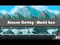 Arcane Devlog - World Generation