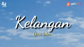 Download Lirik Lagu Kelangan - Yeni Inka (Lyrics Music) MP3