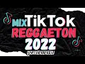 MIX TIK TOK REGGAETON 2022 - LO MEJOR DEL 2022