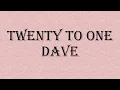 Dave - Twenty To One (lyrics)