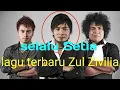 Lagu terbaru Zul Zivilia. selalu Setia
