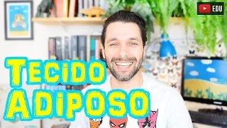 Tecido Adiposo - Histologia - Aula | Biologia com Samuel Cunha