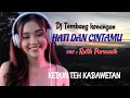 Download Lagu Dj-HATI DAN CINTAMU-Remix Tembang kenangan terlaris
