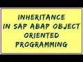Inheritance in SAP ABAP OOPS ABAP OOPS Inheritance Class Inheritance Inheritance in OOABAP