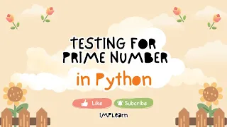 Testing for Prime number in Python IMPLearn