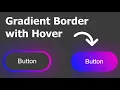 Create a Gradient Border with Hover Effect in CSS and HTML