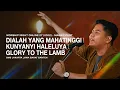 Download Lagu DIALAH YANG MAHATINGGI medley KUNYANYI HALELUYA medley GLORY TO THE LAMB - WORSHIP NIGHT 27 (2022)