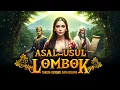 Download Lagu Babad Pulau Lombok: Asal Usul \u0026 Kisah Para Raja di Tanah Sasak