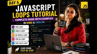 JavaScript Loops Tutorial For Loop While Loop Do While For In ForEach Hindi English