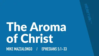 The Aroma of Christ