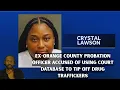 Ex-Orange County Probation Officer Accused Of Using Court Database To Tip Off Drug Traffickers