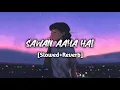 Download Lagu Sawan Aaya Hai - [Slowed+Reverb] || 67 FEEL || #lofi