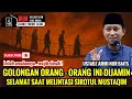 Lagu GOLONGAN ORANG - ORANG INI DIJAMIN SELAMAT SAAT MELINTASI SIROTUL MUSTAQIM - USTADZ AMMI NUR BAITS