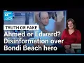 Ahmed or Edward? Disinformation clouds identity of Bondi Beach shooting hero • FRANCE 24 English