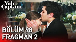 Yalı Çapkını 98 Bölüm 2 Fragman  Yalı Çapkını 98 Bölüm 2 Fragman