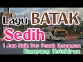 Download Lagu Lagu Batak Sedih, 1 Jam Naik Bus Penuh Kenangan Kampung Halaman