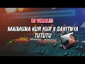 Lagu DJ MAIMUNA KUR KUR x SAKITNYA TUTUTU BREAKBEAT VIRAL TIKTOK