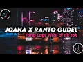 Download Lagu DJ JOANA X RANTO GUDEL MENGKANE VIRAL DI TIK TOK (SLOWED + REVERB)