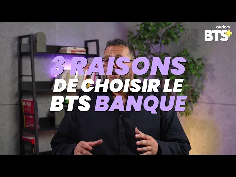 3 raisons de choisir le BTS Banque - Aurlom