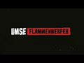 UMSE - Flammenwerfer (prod. UMSE)