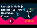React js tutorial and Node js Express REST API hosted on cpanel Host React Node js app on Cpanel