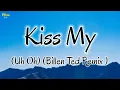 Anne Marie & Little Mix - Kiss My (Uh Oh) Lyrics, {Billen Ted Remix}