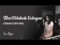 SIRA NDABUH KULAGAN - USMAN GINTING COVER BY ICA RISA