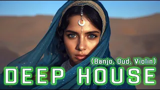 Soulful Arabic Deep House Ancient Echoes Oud Violin Banjo Fusion 
