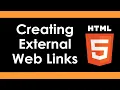 Intro to HTML5 Creating External Web Links - Part 16