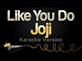 Download Lagu Joji - Like You Do (Karaoke Version)