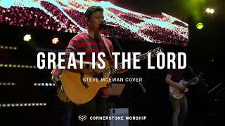 Download Great Is the Lord (Steve McEwan) – Bob Nathaniel | Cornerstone Worship MP3