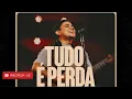 Tudo é Perda | Felipe Rodrigues 