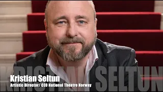 Kristian Seltun - National Theatre (NO)- Dramaturgy of Theatre Leadership- Photosensitivity Warning!