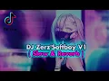 DJ Zerz Soft Boy Slow \u0026 Reverb