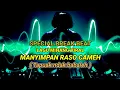 Download Lagu DJ CAMEH TAPUAK INDAK BABALEH/MANYIMPAN RASO BREAK BEAT LAGU MINANG TIKTOK VIRAL