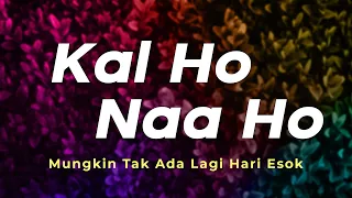 kal ho naa ho female cover lirik dan terjemahan