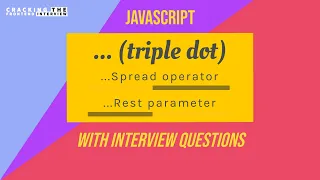 3 Spread operator and Rest parameter in Javascript Explanation and Interview questions