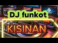 DJ funkot kisinan